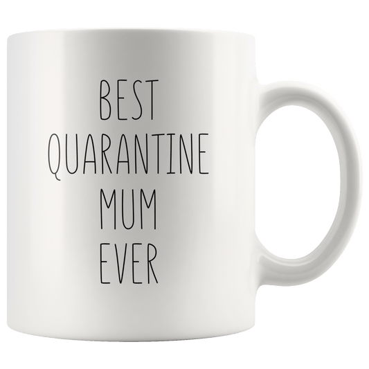 Best Quarantine Mum Ever Mug