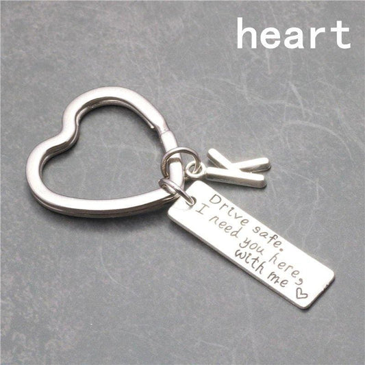 Drive Safe I Need You Here With Me Engraved Key Chain